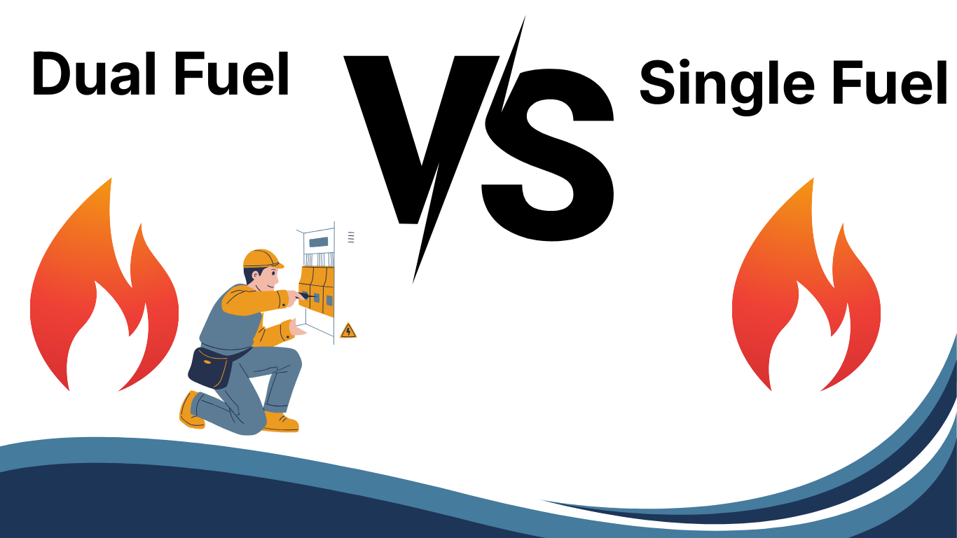 Dual Fuel vs Single Fuel