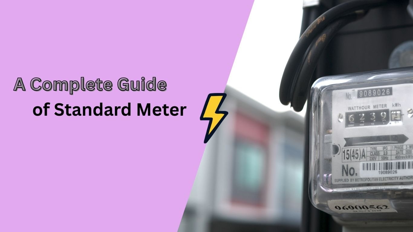 A Complete Guide of Standard Meter