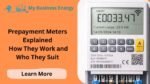 Prepayment Meters: How They Work & Who They Suit