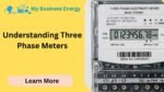 Three-Phase Meters: Boost Energy Efficiency